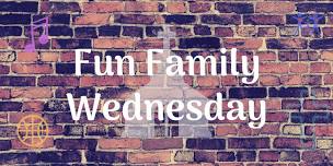 Fun Family Wednesdays!