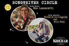 Songwriter Circle: RON LAZZERETTI w/ special guests Michelle Billingsley and Wild Earp