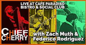 Chief Cherry Acoustic Jazz Trio LIVE @ Cafe Paradiso Bistro & Social Club!