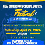 New Dimensions Choral Society Festival of Negro Spirituals