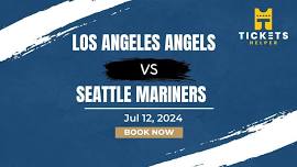 Los Angeles Angels vs. Seattle Mariners