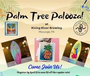 Palm Tree Palooza - at Rising River Brewing