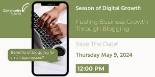 Season of Digital Growth: Fueling Business Growth Through Blogging