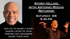 Storytelling with Antonio Rocha Returns!