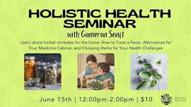 Holistic Health Seminar: Herbal Remedies for the Home with Cameron Senft