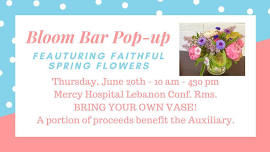 Bloom Bar Pop-up with Faithful Spring Flowers - 6/20 - 10 am - 4:30 pm - BRING YOUR OWN VASE