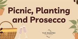 Picnic, Planting & Prosecco!