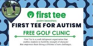 First Tee For Autism Free Golf Clinic