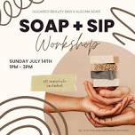 Soap + Sip Workshop — Sugared Beauty Bar