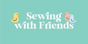 Sewing With Friends - April 2-5, 2024