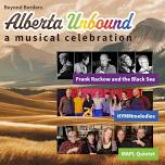 Alberta Unbound: A Musical Celebration