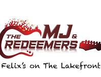 MJ & The Redeemers LIVE at Felix’s