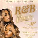 Royal Jewelz 2nd Annual R&B Party ft DJ Markie Mark, DJ Noyz, DJ Outkast