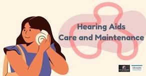 Hearing Aids - Care & Maintenance Public Talk