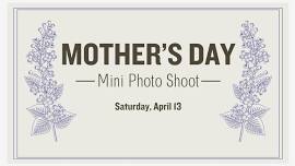 Mother's Day Mini Photo Session