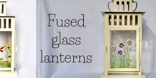 Design and male a fused glass lantern £85