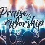 Praise and Worship Service