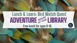 Lunch & Learn: Bird Watch Quest