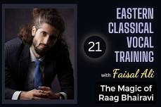 Eastern Classical Vocal Training: The Magic of Raag Bhairavi (Session 21)