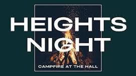 Heights Night: Campfire at the Hall Edition