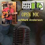 Open Mic Monday @ Iron Pipe Alewerks