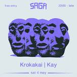 Saga presents: Krokakai & Kay