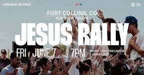 FORT COLLINS, CO - JESUS RALLY