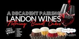 Wine & Cake Pairing at Landon Winery Wylie