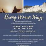 Strong Woman Ways: A Shanti Rising Day Retreat