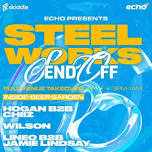 Echos Steelworks Send Off