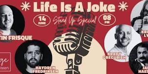 Life is a Joke - Stand up Special!