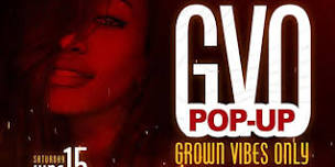 (GVO) Grown Vibe Only Pop-Up At Water Edge