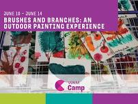 Summer WAM Camp: Brushes and Branches: An Outdoor Painting Experience | Ages 6 (finished