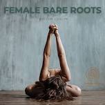 Bare Roots Yoga For People Who Identify As Women