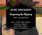 Jane Ericksen Deepening the Mystery Exhibition May 2024