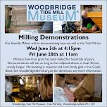 Milling Demonstrations June 5th & 28th