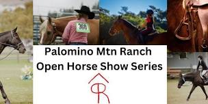 Palomino Mtn Ranch Open Show Series