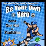 Roller Derby - Faultline vs Nor Cal!!!