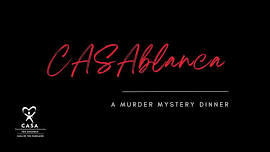 CASAblanca: A Murder Mystery Dinner