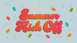 ALL YOUTH SUMMER KICK-OFF PAR-TAY! Please Register