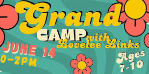 Grand Camp w/ Lovelee Links