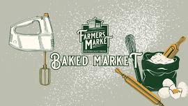 Baked Market║Downtown Wichita Falls Farmers Market