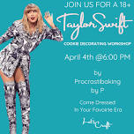 Taylor Swift Decorating Workshop – 18+ – Public Workshop