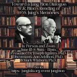 Toward a Jung/Bion Dialogue: W.R. Bion’s Reading of C.G. Jung’s Memories, Dreams and Reflections