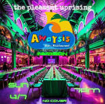 The Pleasant Uprising – debut show at Awaysis!