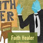 The Schoolhouse Theater: Faith Healer