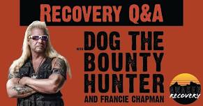 Recovery Q&A with Dog the Bounty Hunter