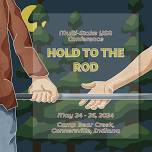 Hold to the Rod Conference