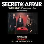 SECRET AFFAIR 'Glory Boys' 45th Anniversary