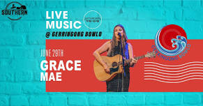 Grace Mae @ Gerringong Bowlo